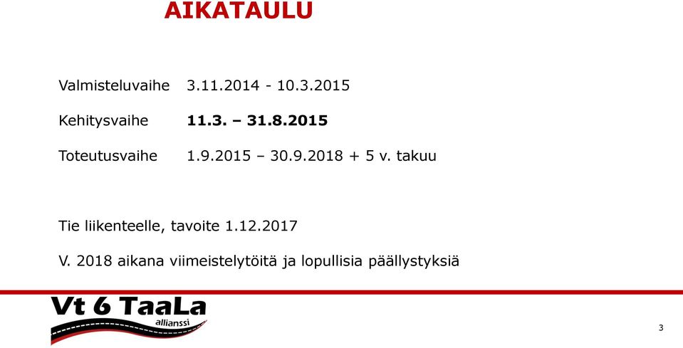 takuu Tie liikenteelle, tavoite 1.12.2017 V.