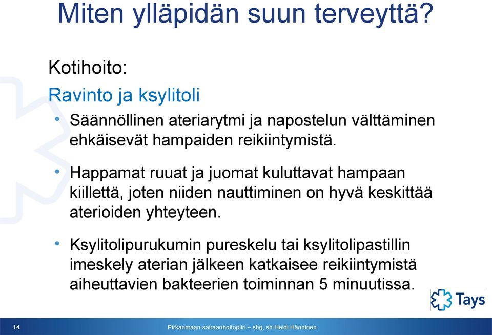 reikiintymistä.