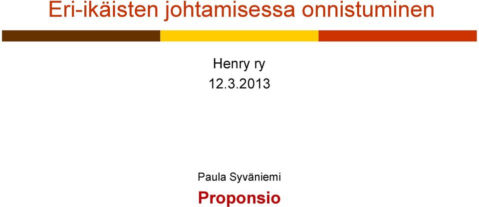 onnistuminen Henry