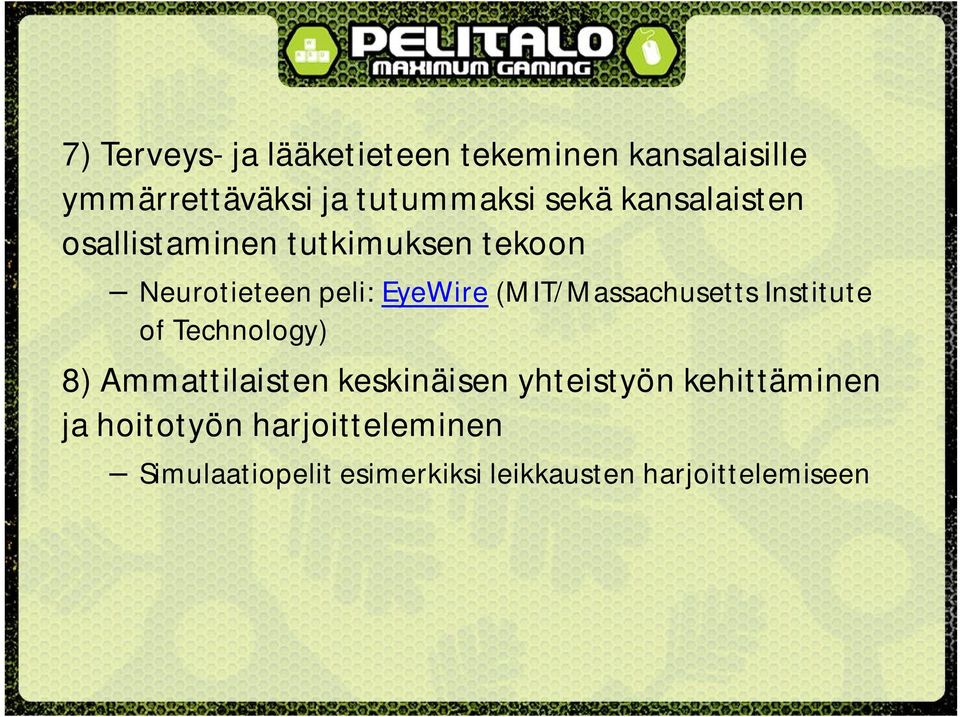 (MIT/Massachusetts Institute of Technology) 8) Ammattilaisten keskinäisen yhteistyön