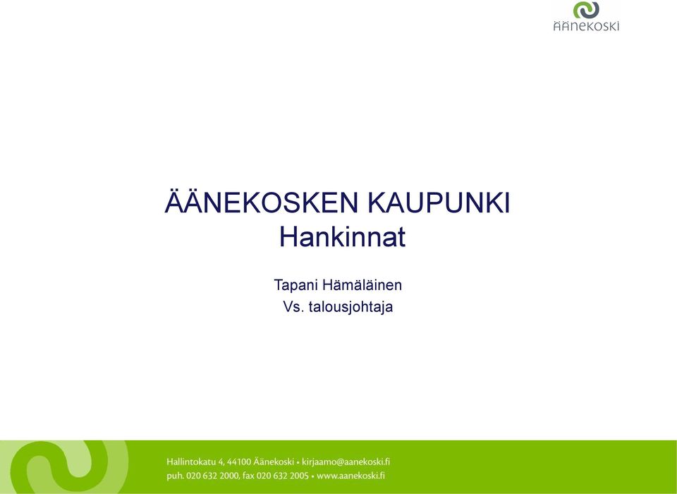 Hankinnat Tapani