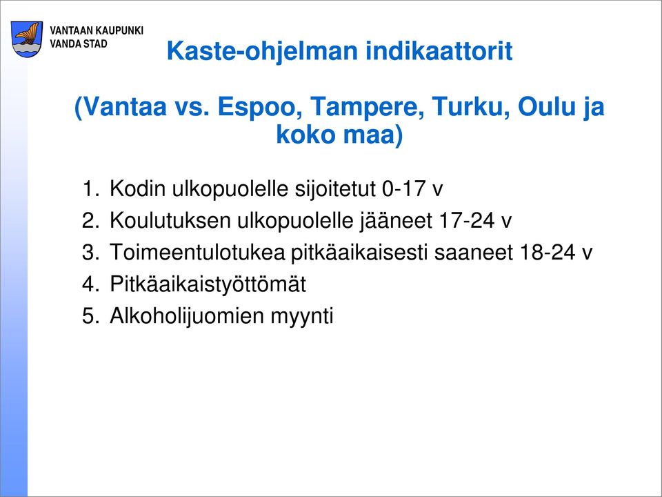 Kodin ulkopuolelle sijoitetut 0-17 v 2.