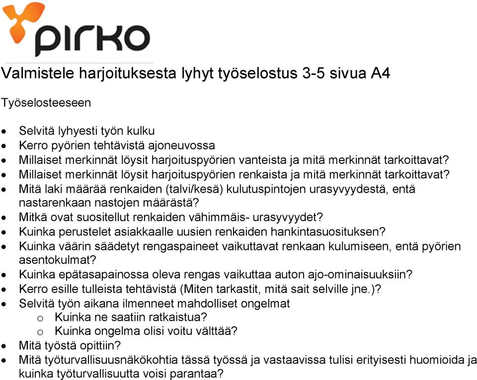 Mitä laki määrää renkaiden (talvi/kesä) kulutuspintojen urasyvyydestä, entä nastarenkaan nastojen määrästä? Mitkä ovat suositellut renkaiden vähimmäis- urasyvyydet?