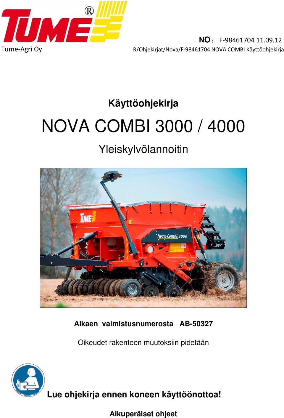 Käyttöohjekirja NOVA COMBI 3000 / 4000 Yleiskylvölannoitin Alkaen