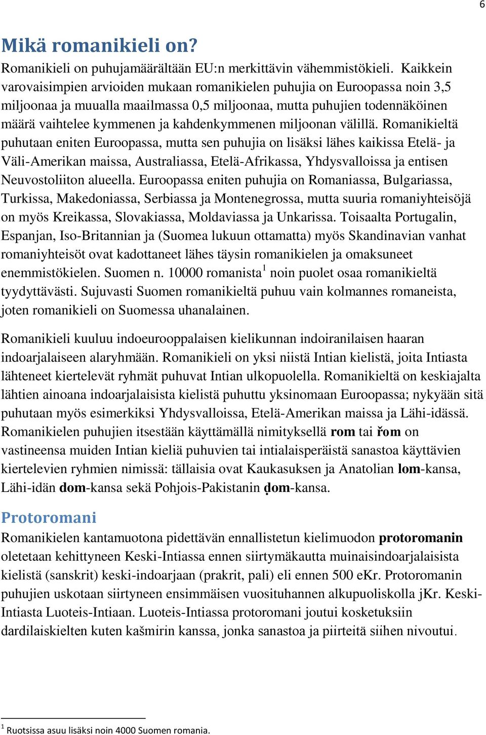 kahdenkymmenen miljoonan välillä.