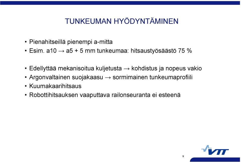 kuljetusta kohdistus ja nopeus vakio Argonvaltainen suojakaasu sormimainen