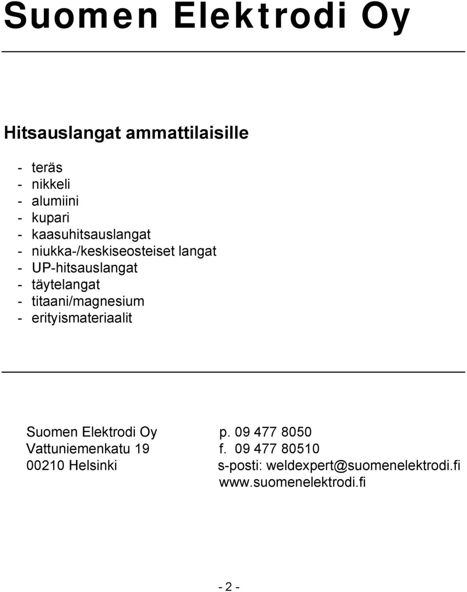 titaani/magnesium - erityismateriaalit Suomen Elektrodi Oy p.