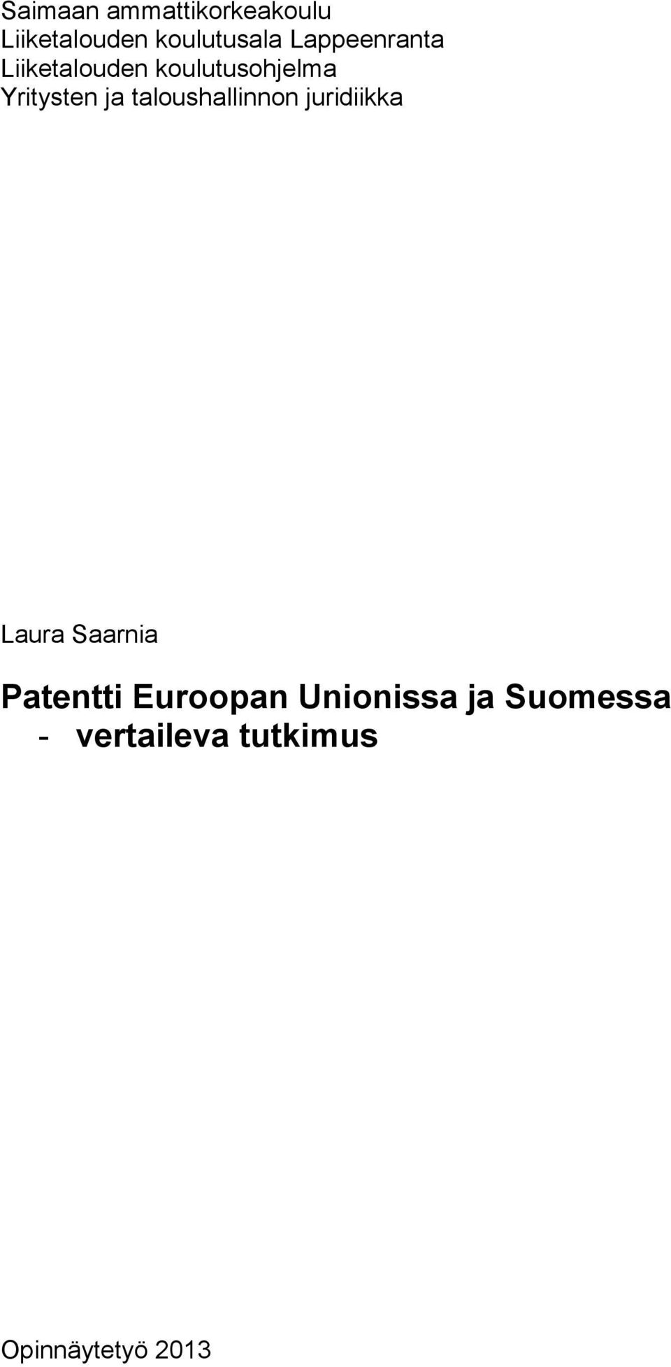 taloushallinnon juridiikka Laura Saarnia Patentti