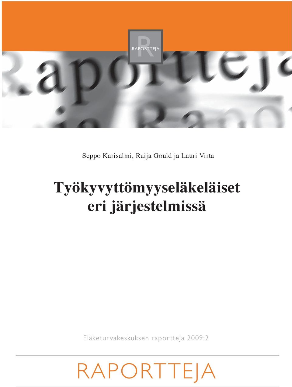 Työkyvyttömyyseläkeläiset eri