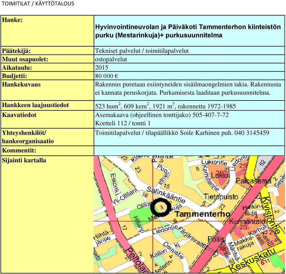 Purkamisesta laaditaan purkusuunnitelma.