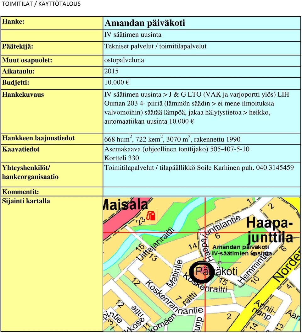 ilmoituksia valvomoihin) säätää lämpöä, jakaa hälytystietoa > heikko, automaatiikan uusinta 10.