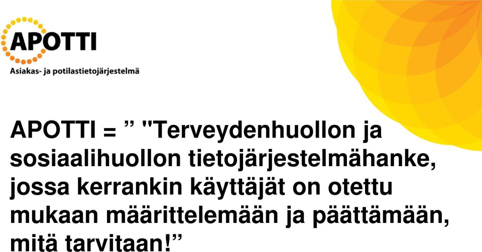 jossa kerrankin käyttäjät on otettu