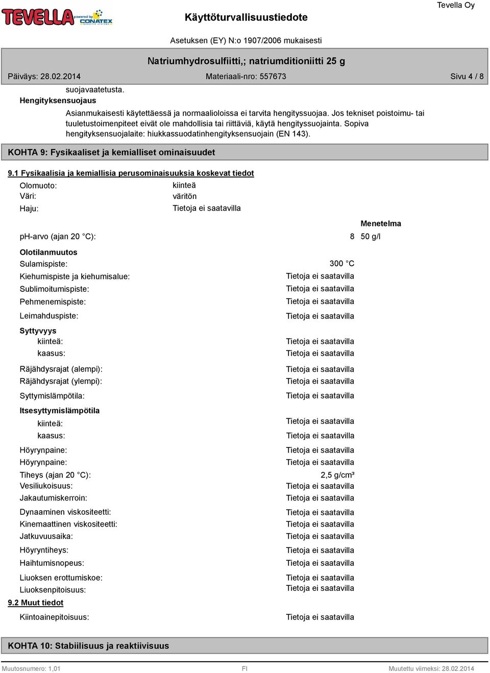 KOHTA 9: Fysikaaliset ja kemialliset ominaisuudet 9.