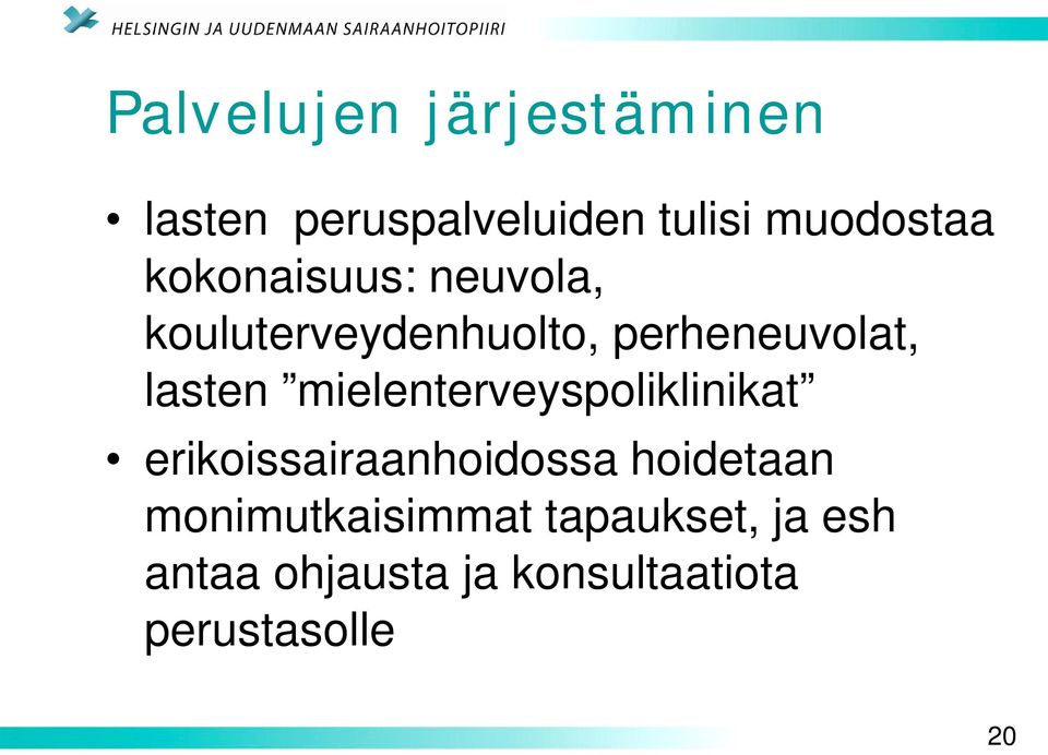 mielenterveyspoliklinikat erikoissairaanhoidossa hoidetaan