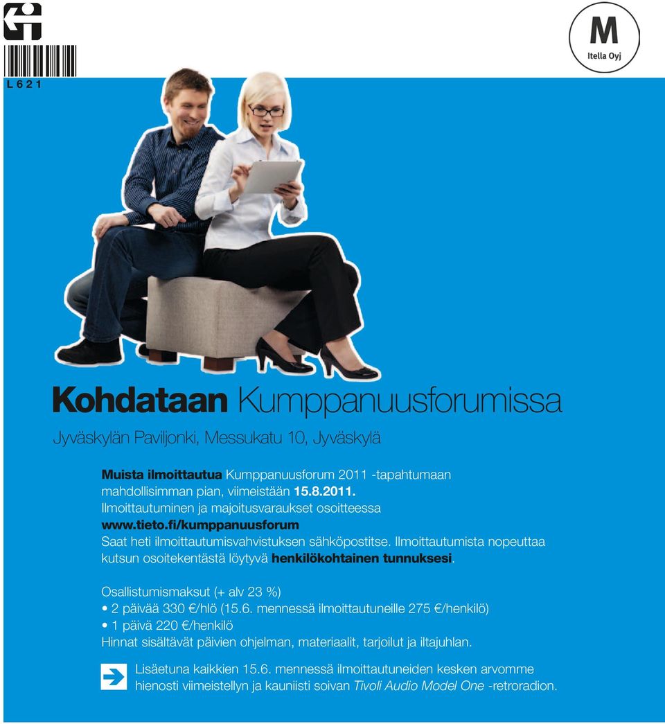 Osallistumismaksut (+ alv 23 %) 2 päivää 330 /hlö (15.6.