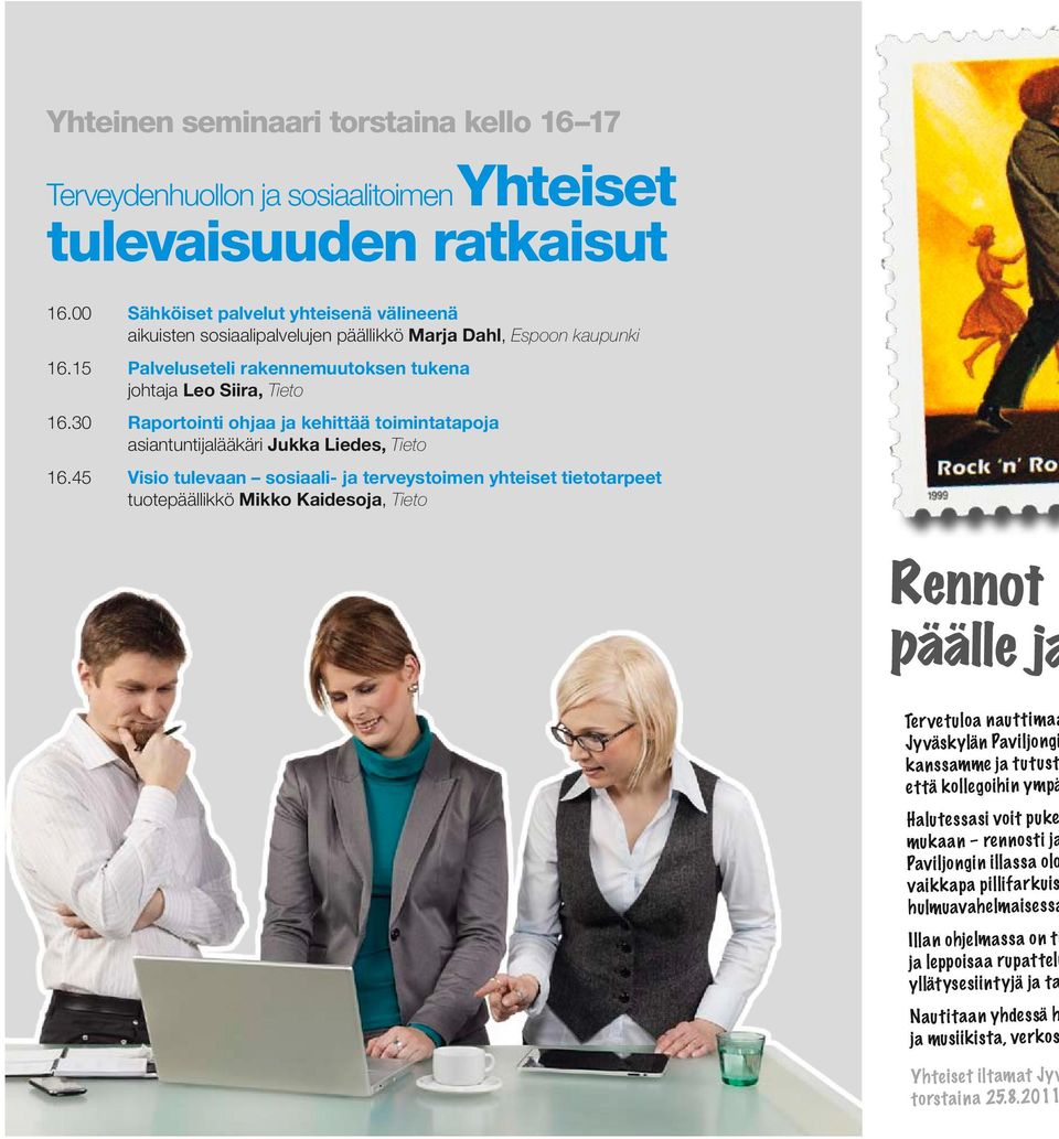 30 Raportointi ohjaa ja kehittää toimintatapoja asiantuntijalääkäri Jukka Liedes, Tieto 16.