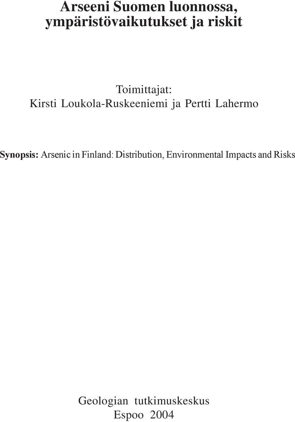 Lahermo Synopsis: Arsenic in Finland: Distribution,