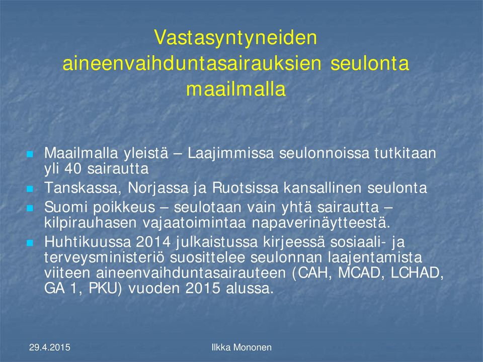 kilpirauhasen vajaatoimintaa napaverinäytteestä.