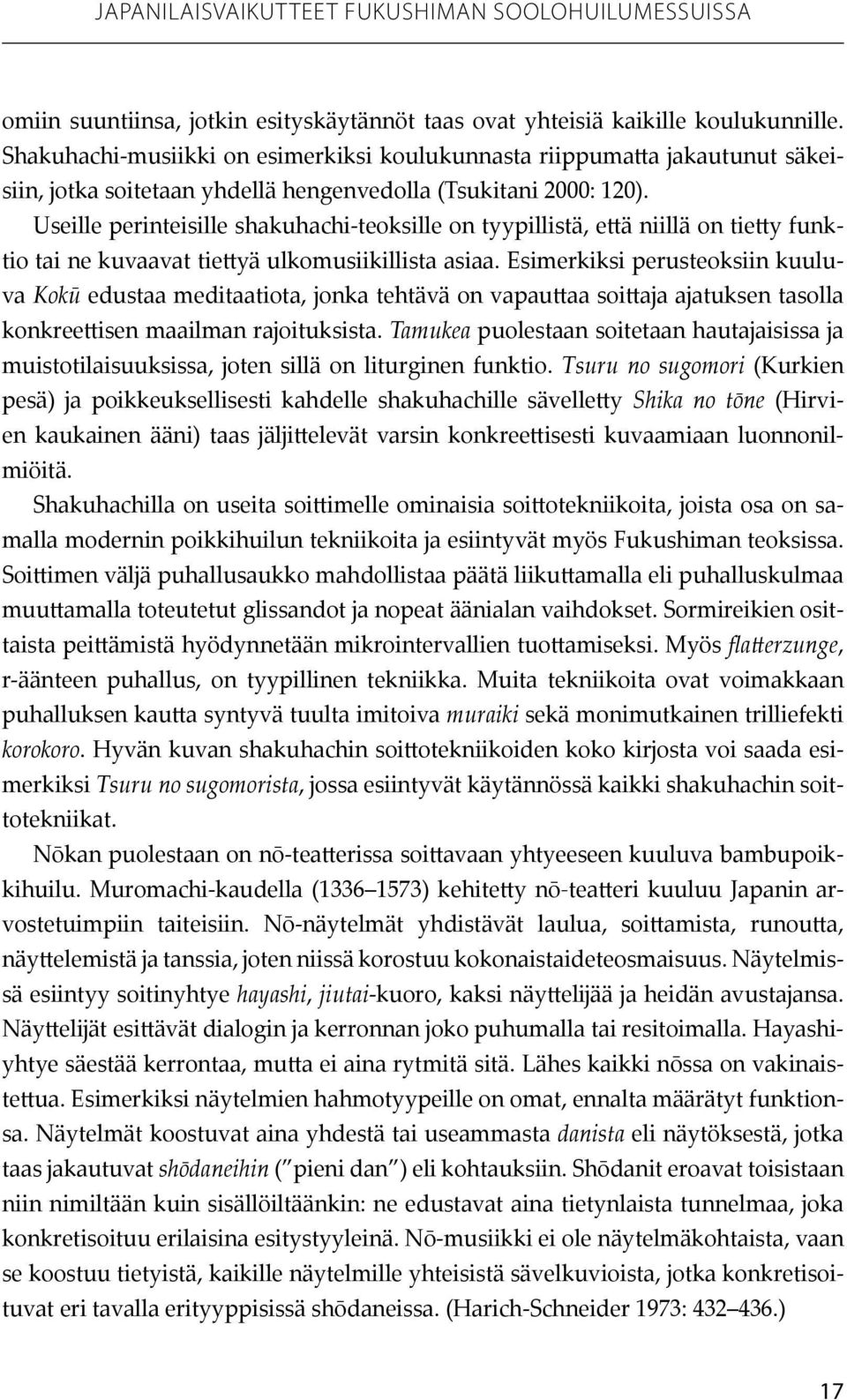 Useille perinteisille shakuhachi-teoksille on tyypillistä, että niillä on tietty funktio tai ne kuvaavat tiettyä ulkomusiikillista asiaa.