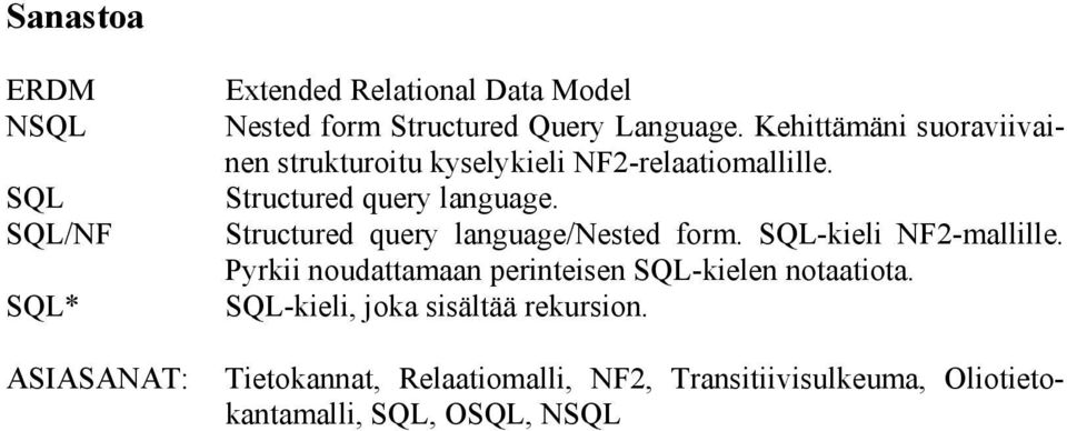 Structured query language/nested form. SQL-kieli NF2-mallille.