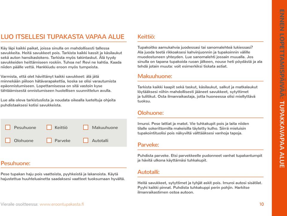 Ala juoda teetä rikkoaksesi kahvinjuonnin ja tupakoinnin välille muodostuneen yhteyden. Lue sanomalehti jossain muualla.