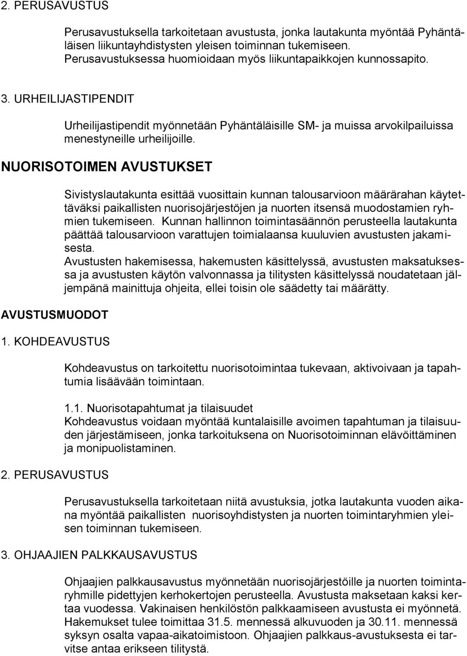 NUORISOTOIMEN AVUSTUKSET AVUSTUSMUODOT 1. KOHDEAVUSTUS 2.