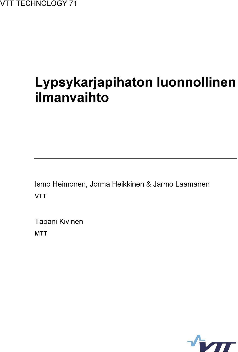 ilmanvaihto Ismo Heimonen, Jorma