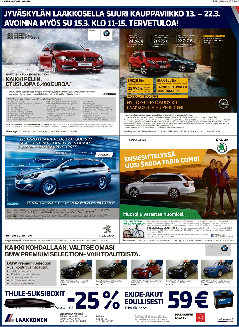 4 Turbo MT6 (140hv) 21 995 + automaattivaihteisto vain 990 Astra Sports Tourer Drive 1.
