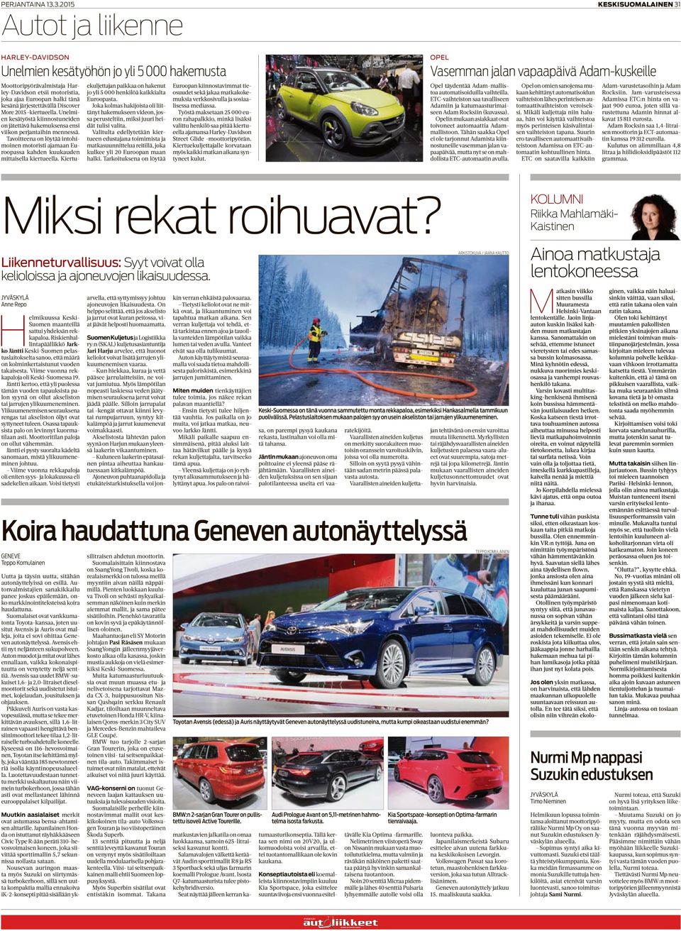 Discover More 2015 -kiertueella. Unelmien kesätyöstä kiinnostuneiden on jätettävä hakemuksensa ensi viikon perjantaihin mennessä.