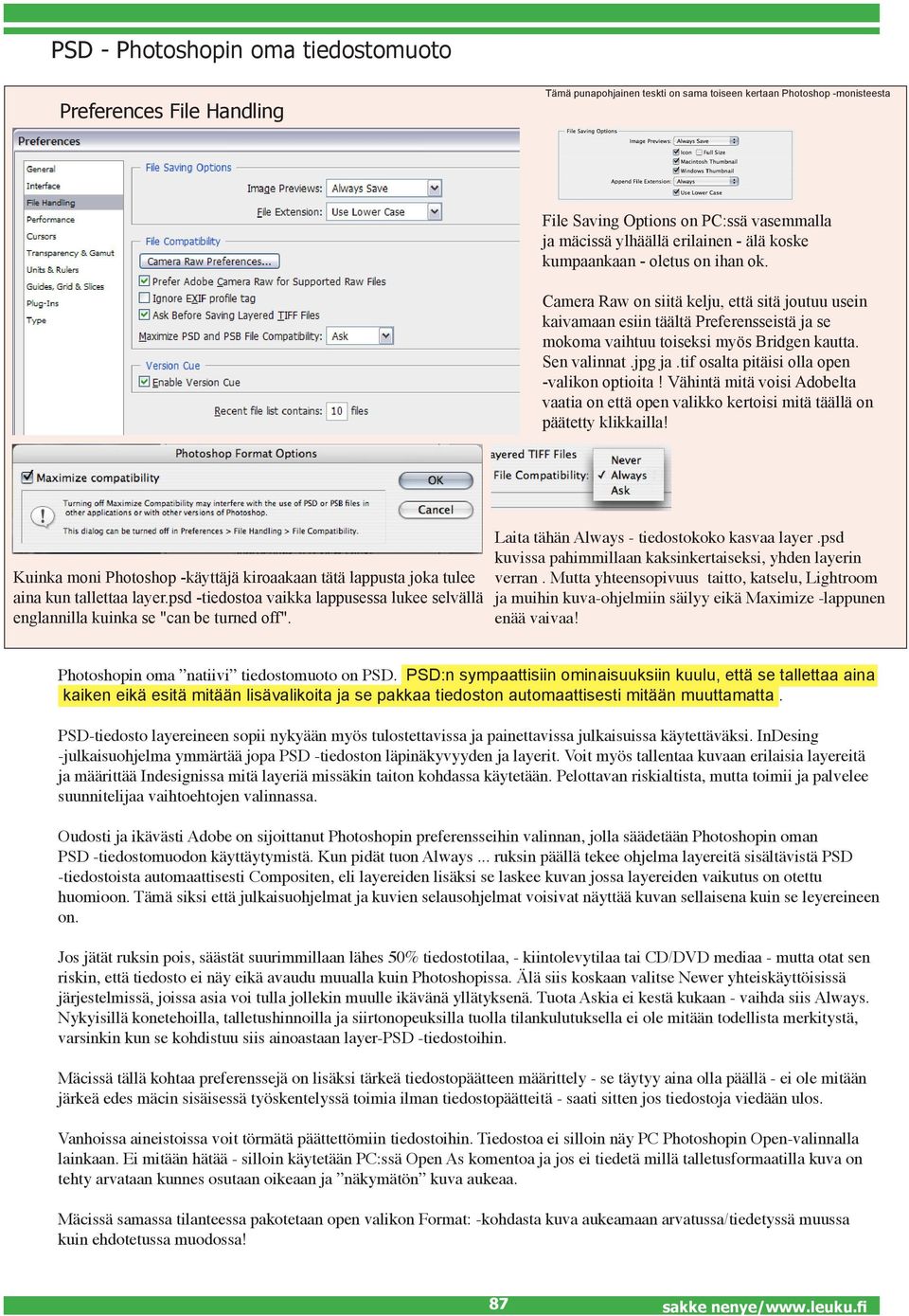 Sen valinnat.jpg ja.tif osalta pitäisi olla open -valikon optioita! Vähintä mitä voisi Adobelta vaatia on että open valikko kertoisi mitä täällä on päätetty klikkailla!