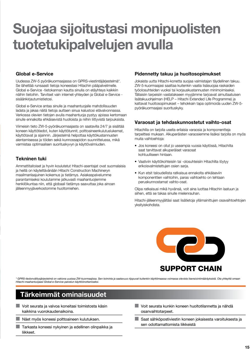 Tarvitset vain internet-yhteyden ja Global e-service - sisäänkirjautumistietosi.