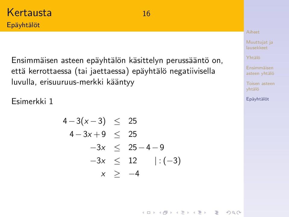 negatiivisella luvulla, erisuuruus-merkki kääntyy