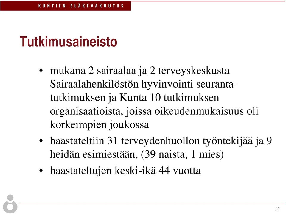 oikeudenmukaisuus oli korkeimpien joukossa haastateltiin 31 terveydenhuollon