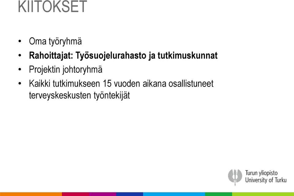 Projektin johtoryhmä Kaikki tutkimukseen