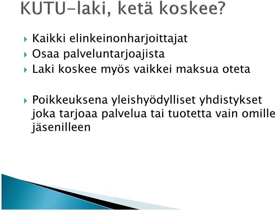 maksua oteta Poikkeuksena yleishyödylliset