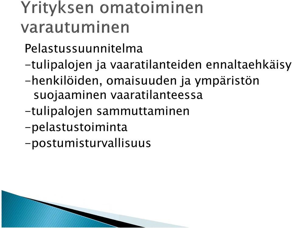 omaisuuden ja ympäristön suojaaminen