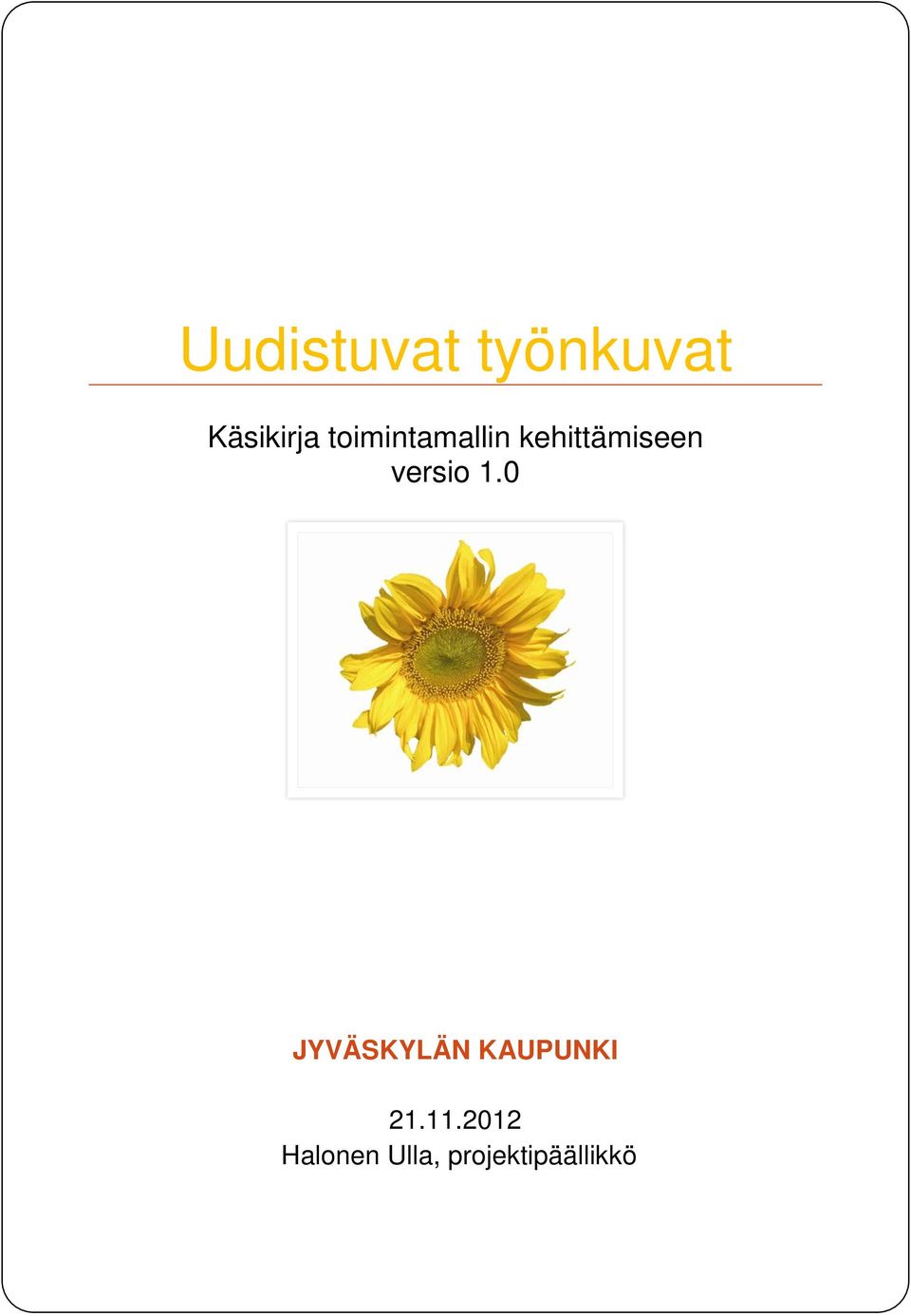versio 1.0 JYVÄSKYLÄN KAUPUNKI 21.