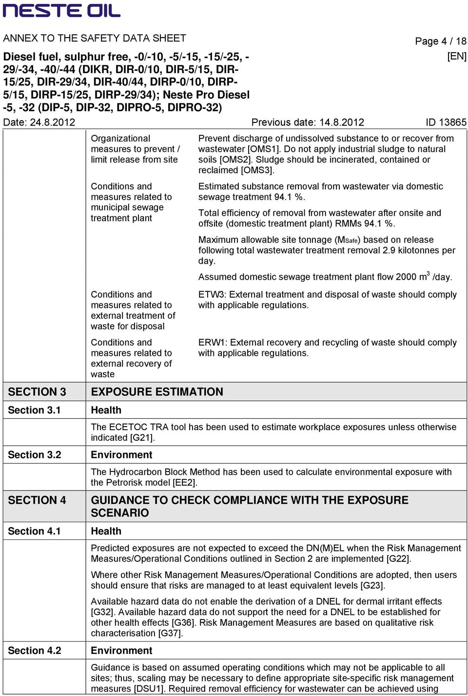 discharge of undissolved substance to or recover from wastewater [OMS1]. Do not apply industrial sludge to natural soils [OMS2]. Sludge should be incinerated, contained or reclaimed [OMS3].