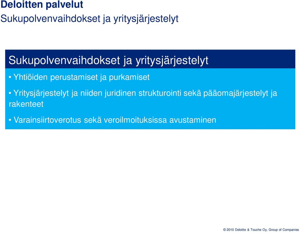 Yritysjärjestelyt ja niiden juridinen strukturointi sekä