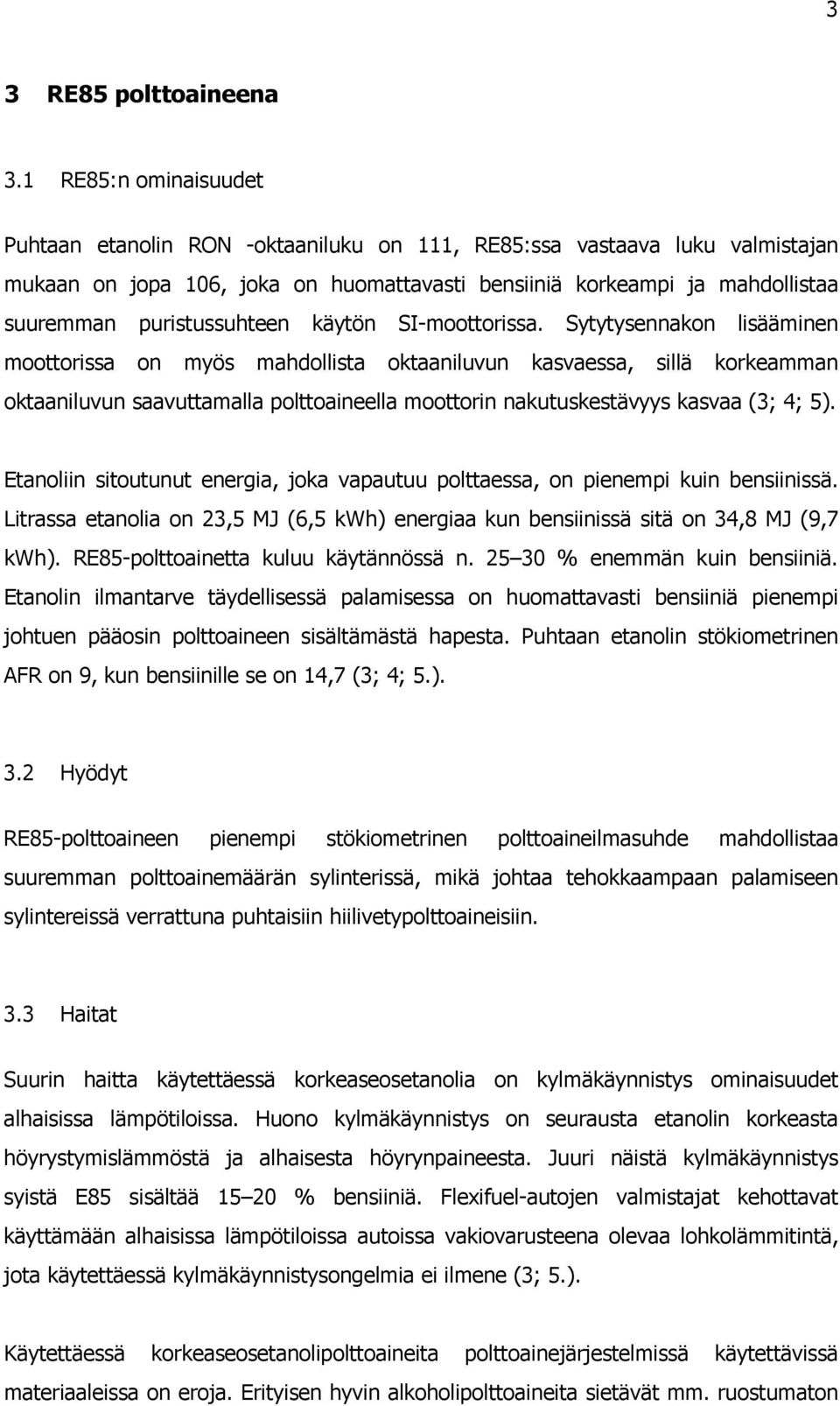 puristussuhteen käytön SI-moottorissa.