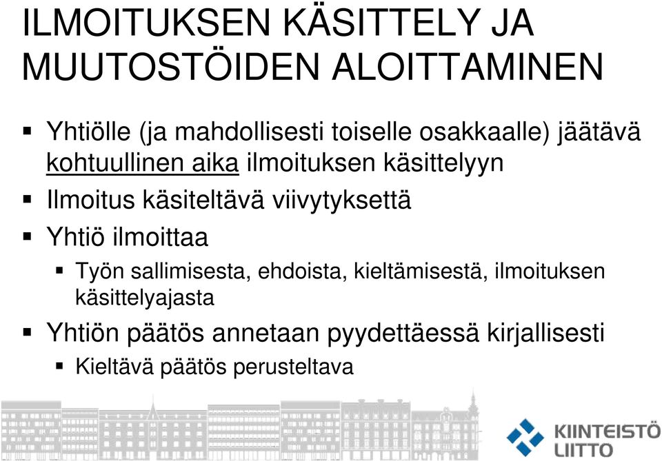 viivytyksettä Yhtiö ilmoittaa Työn sallimisesta, ehdoista, kieltämisestä, ilmoituksen