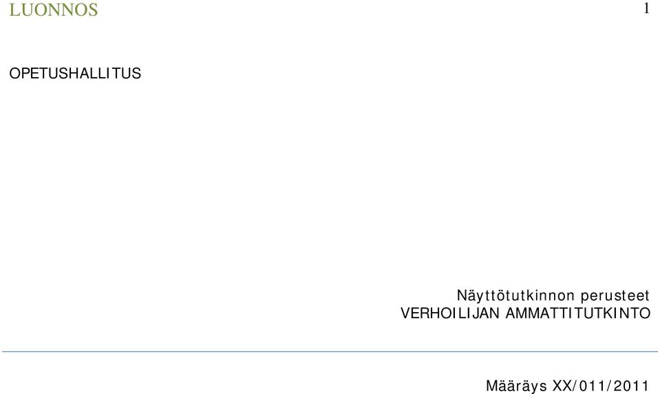perusteet VERHOILIJAN