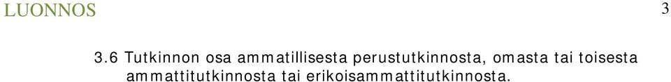 perustutkinnosta, omasta tai