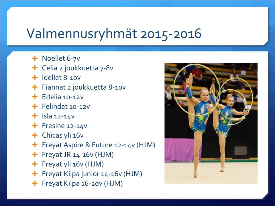 12-14v Chicas yli 16v Freyat Aspire & Future 12-14v (HJM) Freyat JR 14-16v