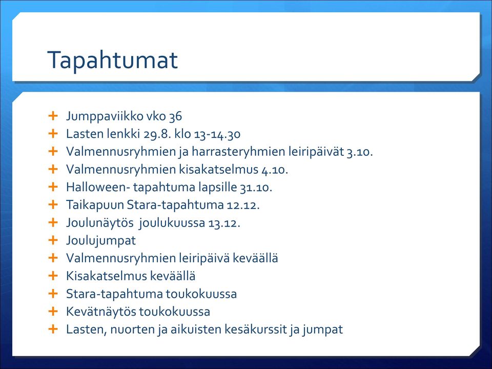10. Taikapuun Stara-tapahtuma 12.