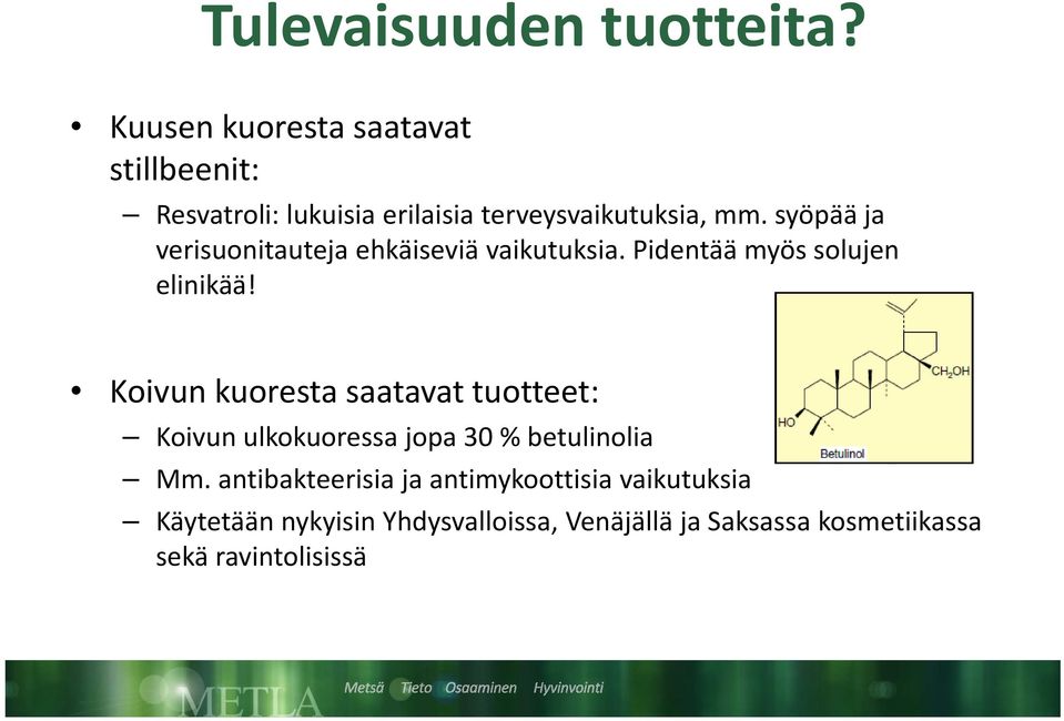 syöpää ja verisuonitauteja i ehkäiseviä iä vaikutuksia. k i Pidentää myös solujen elinikää!