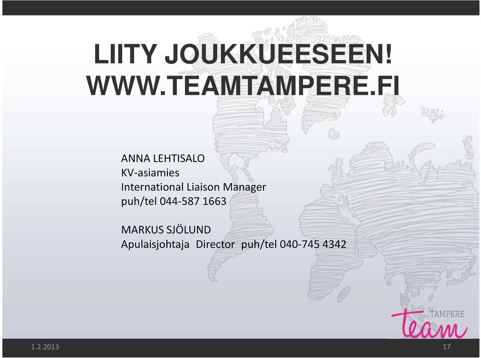 Liaison Manager puh/tel 044 587 1663 MARKUS