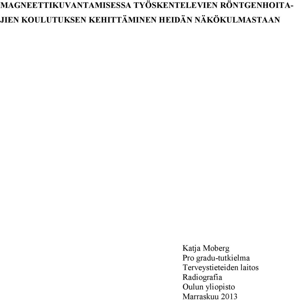 NÄKÖKULMASTAAN Katja Moberg Pro gradu-tutkielma