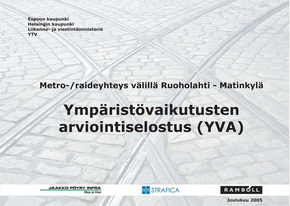 Metro-/raideyhteys välillä Ruoholahti -