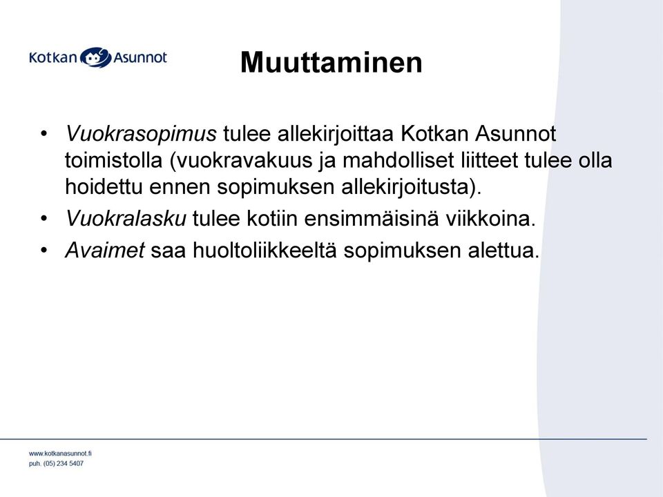 hoidettu ennen sopimuksen allekirjoitusta).